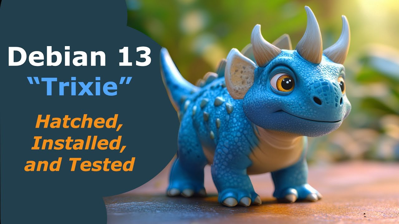 Полный обзор Debian 13 – функции, ядро ​​6.12 и подробности выпуска