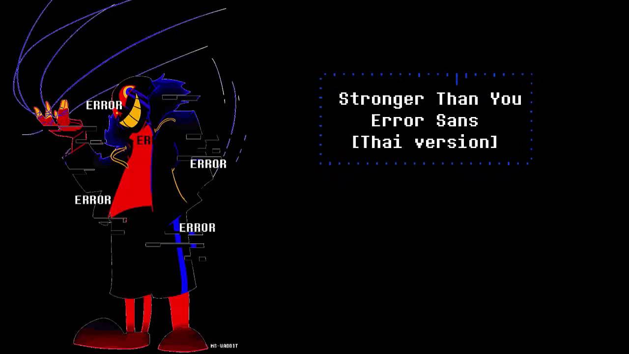 Error Sans - Stronger Than You [ Thai version ]