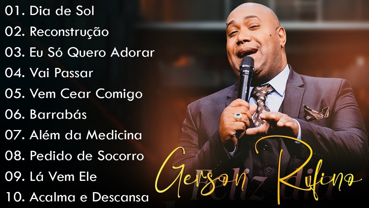 GERSON RUFINO  Dia de Sol , Vai Passar, Recontrucao,Top 10 Músicas Gospel Mais Tocadas 2024