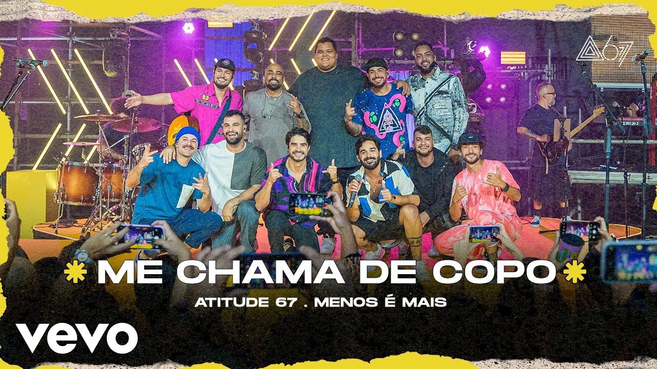 Atitude 67, Grupo Menos É Mais - Me Chama De Copo (Ao Vivo No Rio De Janeiro / 2022)