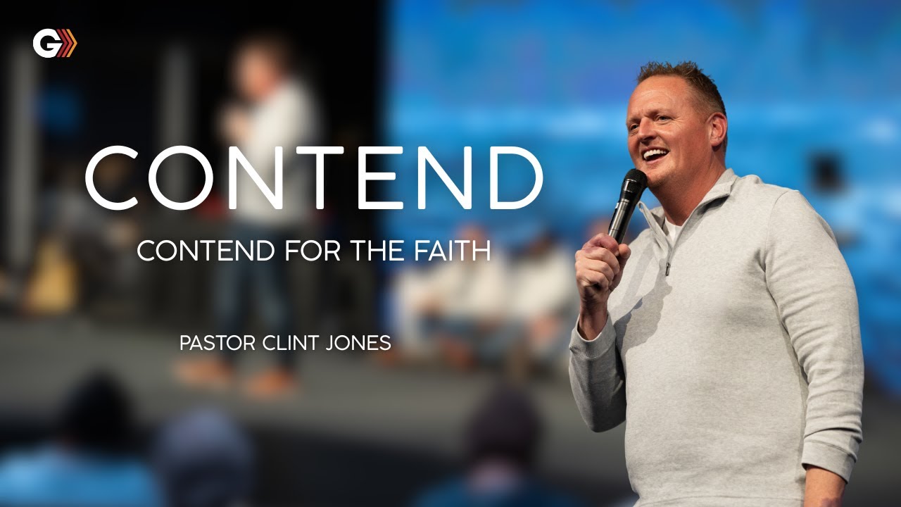 CONTEND FOR THE FAITH | Contend | Pastor Clint Jones | January 30, 2025 | Greater Life Church