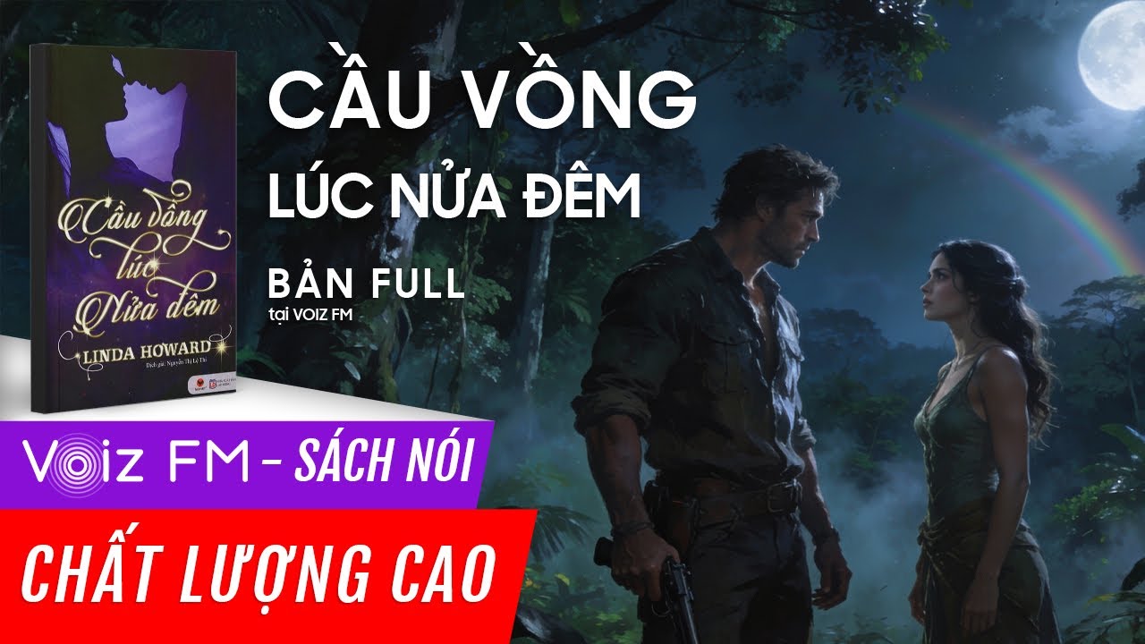 Sách nói Cầu Vồng Lúc Nửa Đêm - Linda Howard | Voiz FM