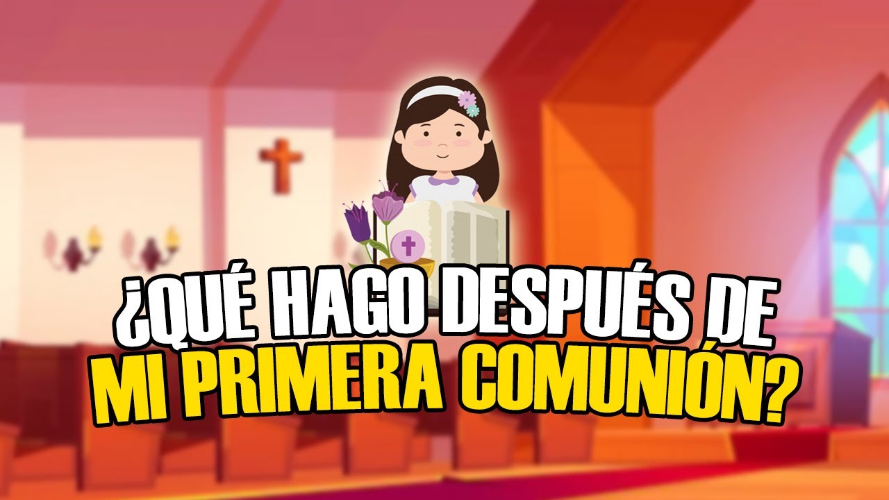 QUÉ HAGO DESPUÉS DE MI PRIMERA COMUNIÓN / CATOLIKIDS OFICIAL♥️