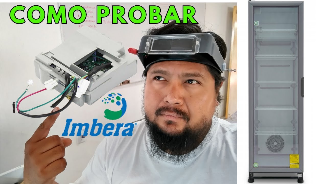 Reparación refrigerador IMBERA Cap. 1 Como probar tarjeta inversora de un solo cable