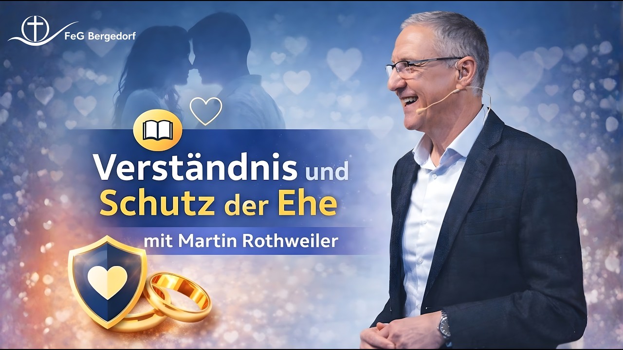 Verständnis und Schutz der Ehe | Predigt im Gottesdienst Bergedorf, 8.2.2026
