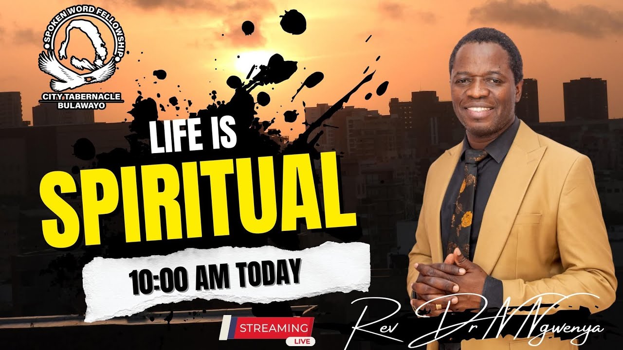 Life is spiritual...Rev Dr N Ngwenya