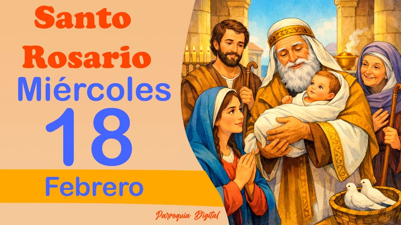 🌹Rosario de Hoy Miércoles 18 de Febrero del 2026🙏🕊️