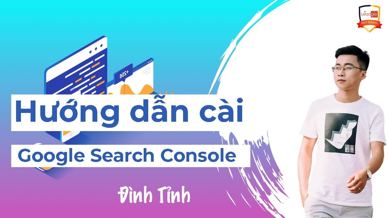 Hướng dẫn cài Google Search Console - Cách đưa Website lên Google mới nhất - Đình Tỉnh