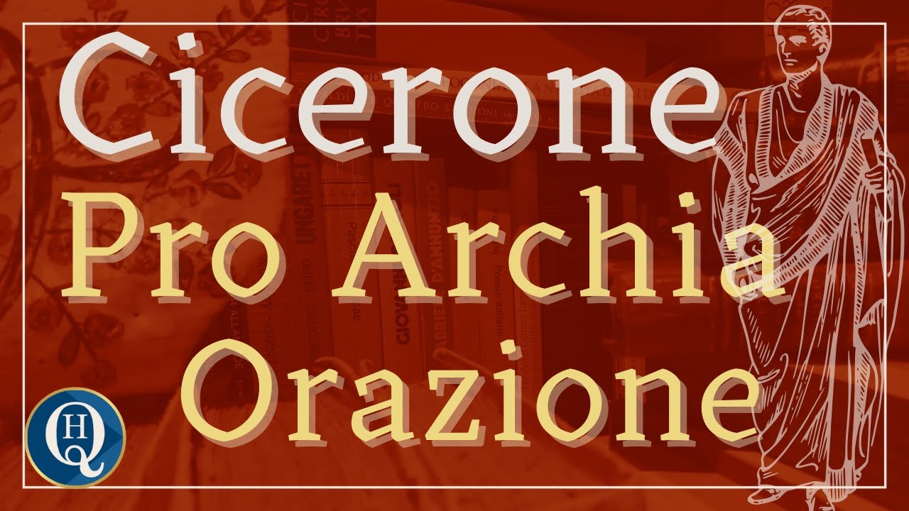 Letteratura latina 42: Cicerone, Pro Archia poeta