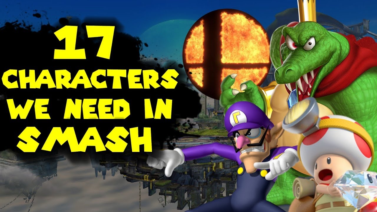 17 Characters I want in SMASH ULTIMATE!