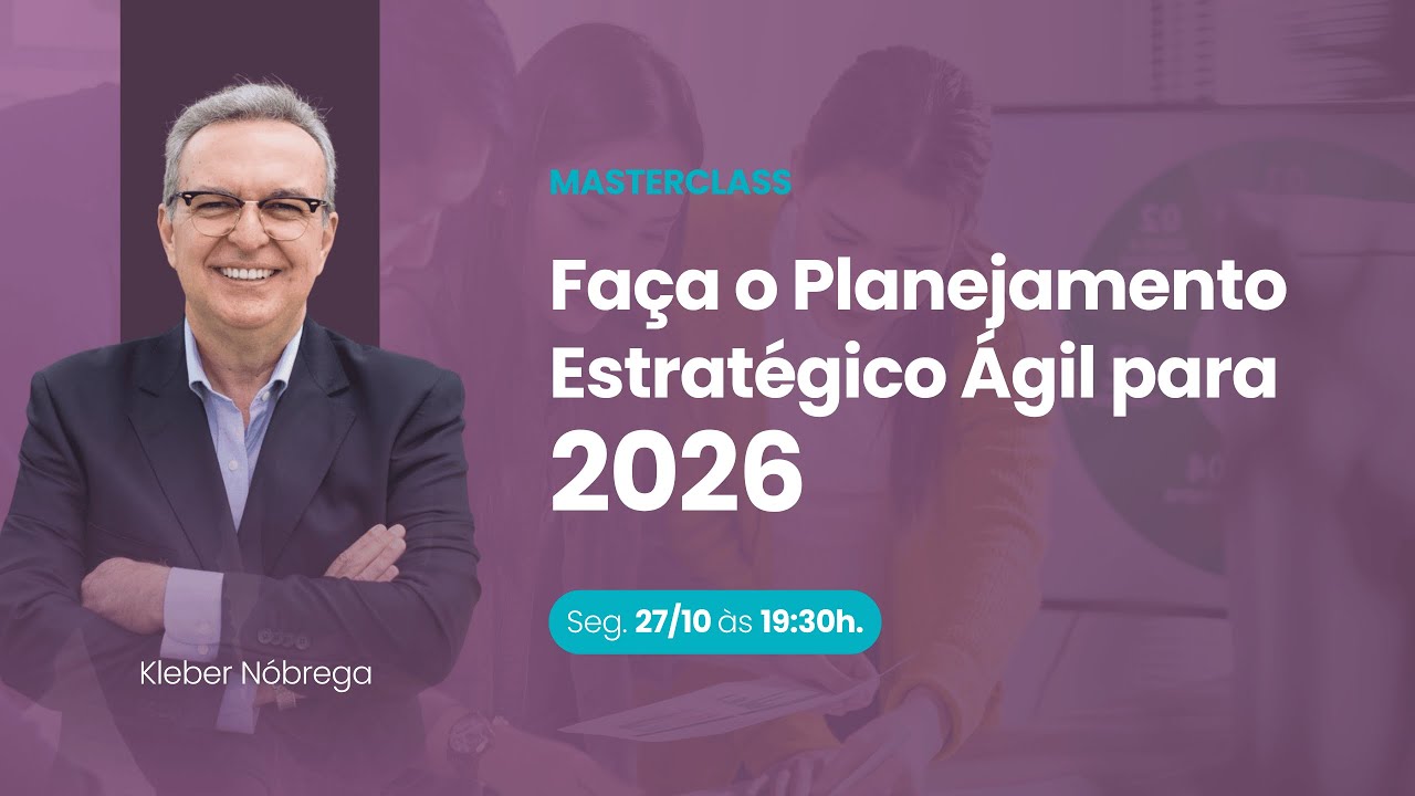 Masterclass - FAÇA O PLANEJAMENTO ESTRATÉGICO ÁGIL PARA 2026
