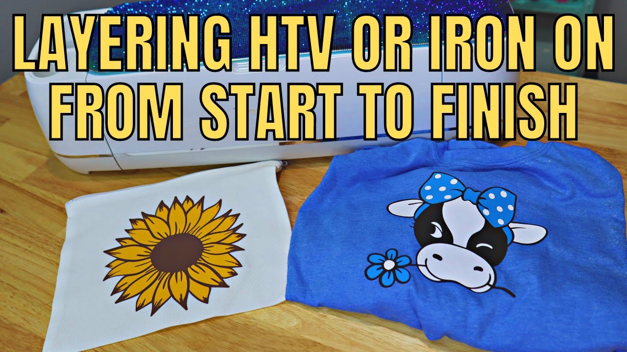 Layering HTV for beginners start to finish project Using multiple layers of Iron on on shirts