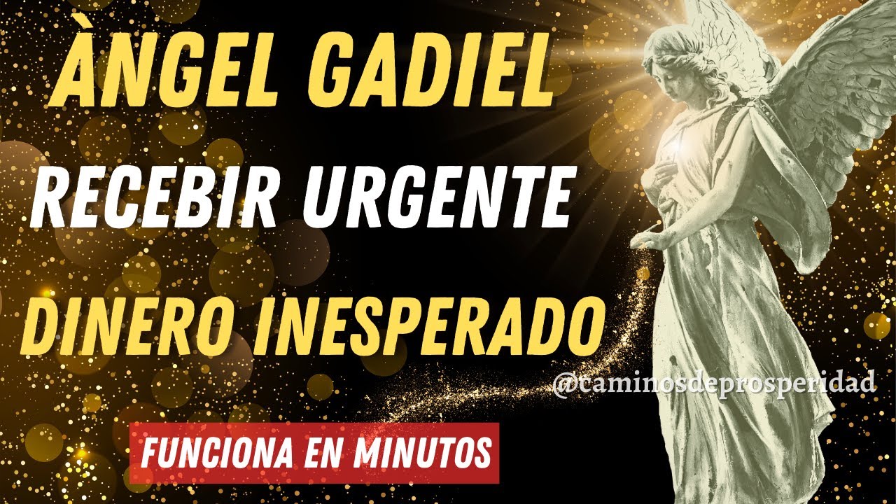 RECIBA DINERO💸 URGENTE E INESPERADO DEL ÁNGEL GADIEL🌟 