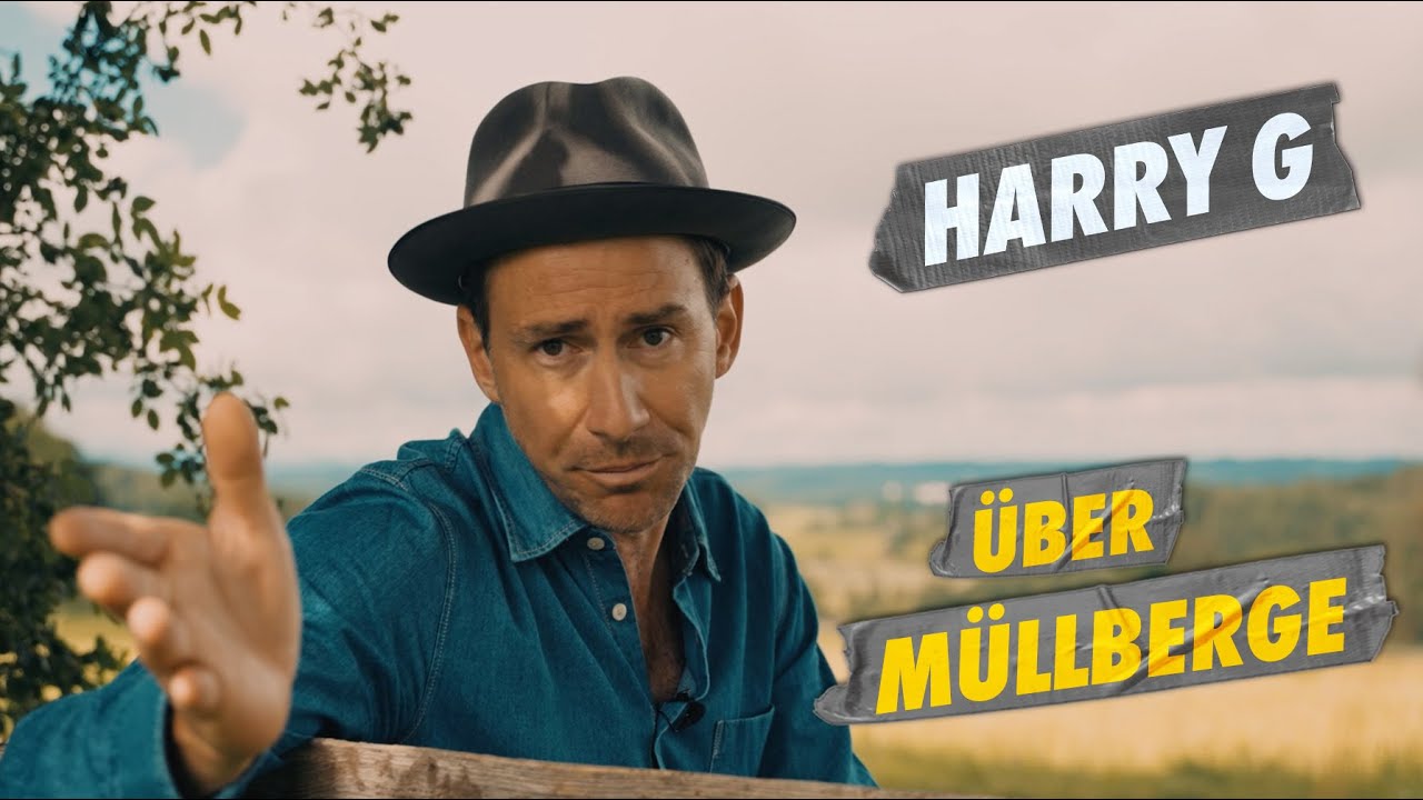 Harry G über MüllBerge