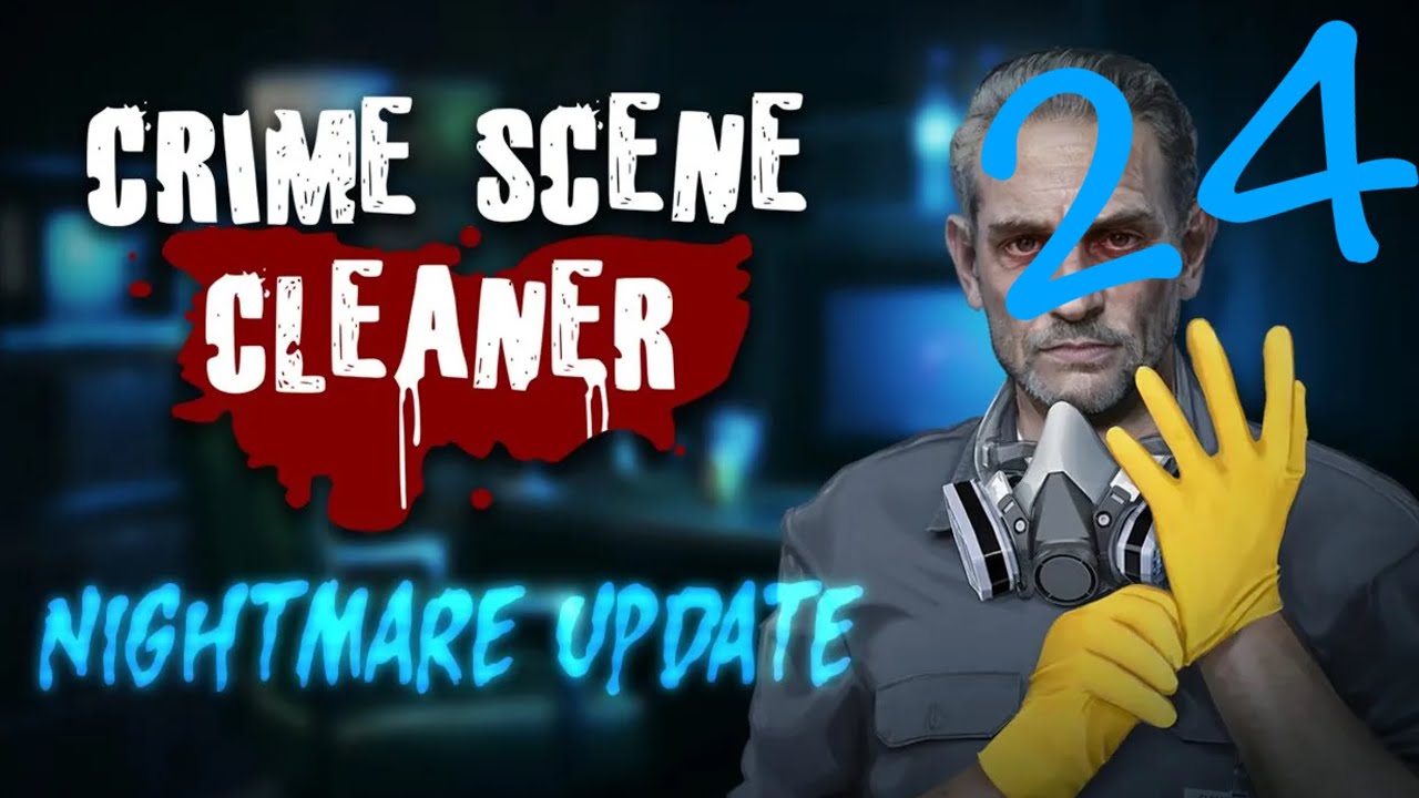 Zagrajmy w: Crime Scene Cleaner NIGHTMARE PL #24 [Bez Komentarza]