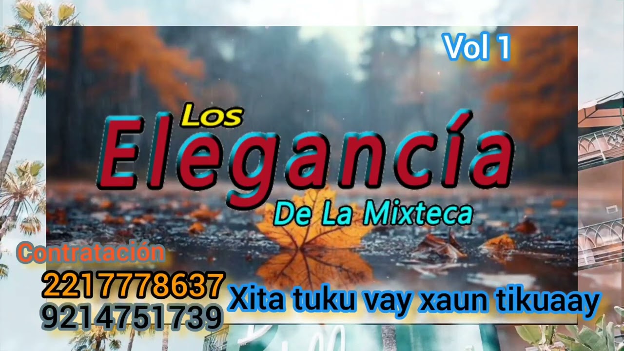 Los Elegancia de la Misteca Xita tuku vay xaun tikua'ay