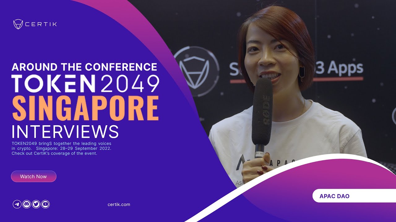 APAC DAO | Token2049 Singapore 2022 | Interview | CertiK