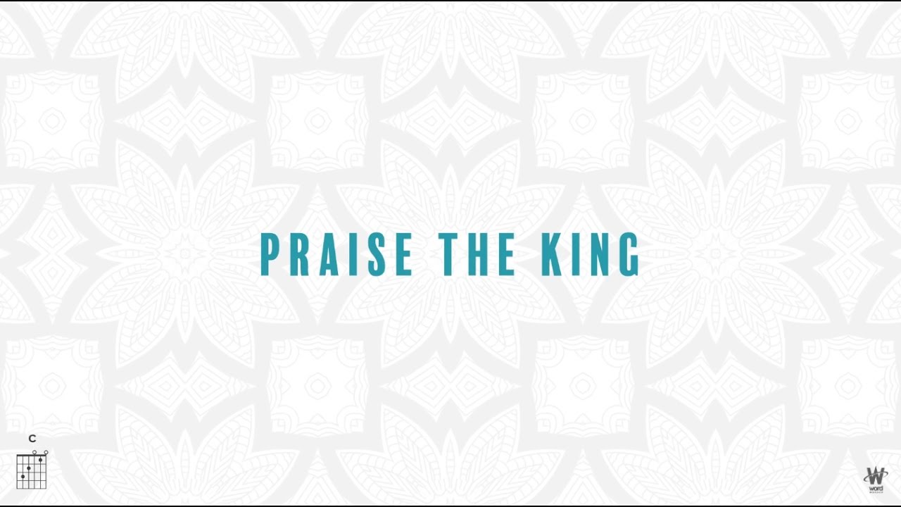 Daniel Doss - Praise the King [Official Lyric Video] w/ chords
