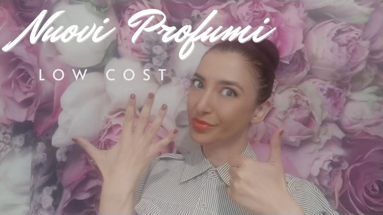 🍓6  NUOVI PROFUMI LOWCOST A MENO DI 6 EURO 🍓#profumilowcost #profumiconsigliati