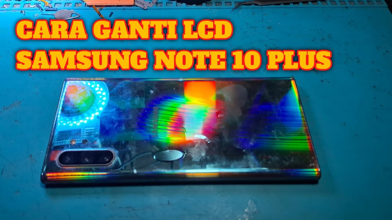 CARA GANTI LCD SAMSUNG NOTE 10 PLUS 2019