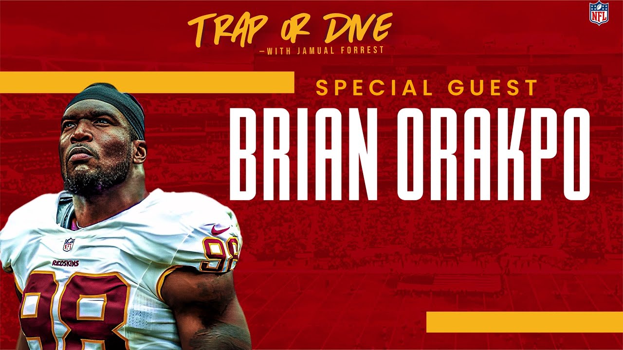 Brian Orakpo joins Trap or Dive | Trap or Dive Podcast