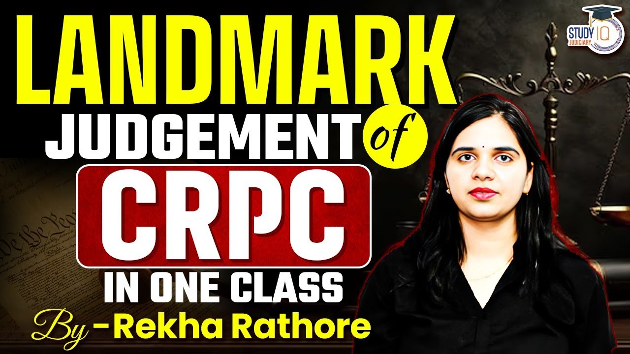 Most Important CRPC Cases You Must Know | Landmark Cases in Criminal Procedure Code