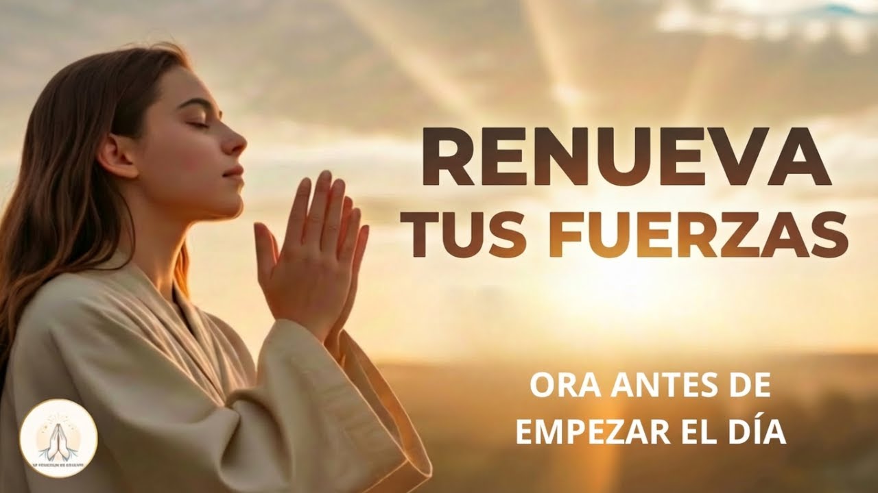 Isaías 40:31 🙏 Oración Poderosa para Renovar tus Fuerzas Hoy en Dios nuestro Señor
