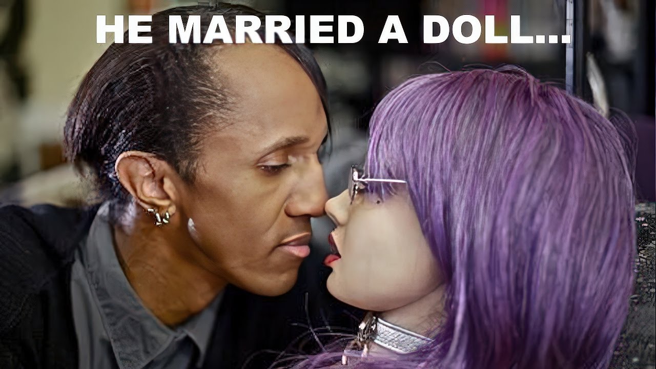 Man Marries Doll Because A Real Woman Is Too Much Trouble (He Still Fights With Her)