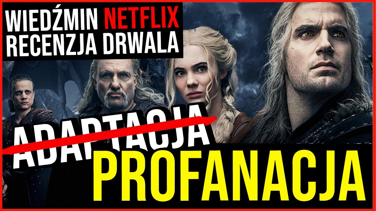 PROFANACJA, czyli Wiedźmin NETFLIX - ostateczna recenzja i komentarz Drwala, sezon 2