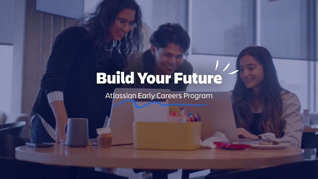 Build your future at Atlassian | Early Careers | Atlassian