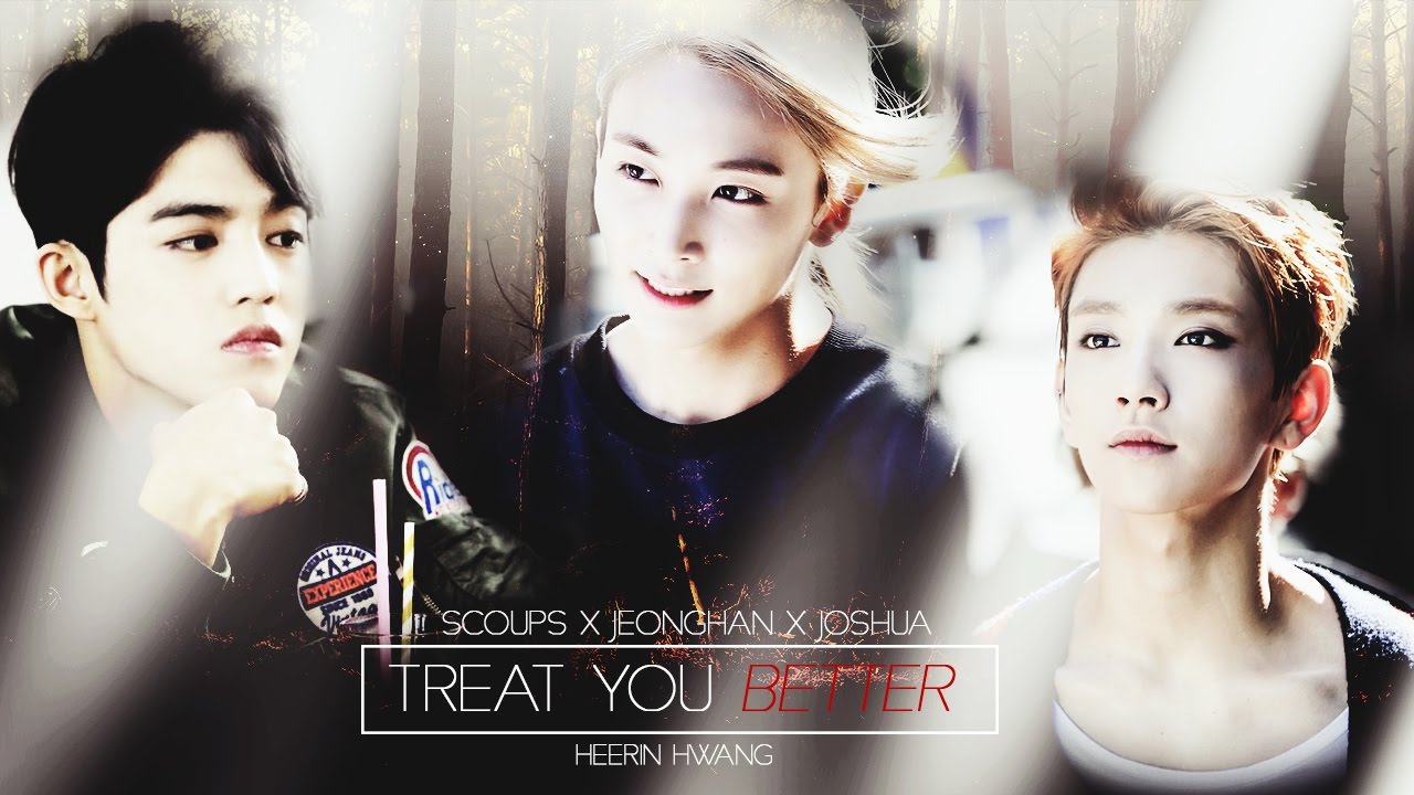 [FMV] Treat You Better — Scoups x Joshua x Jeonghan