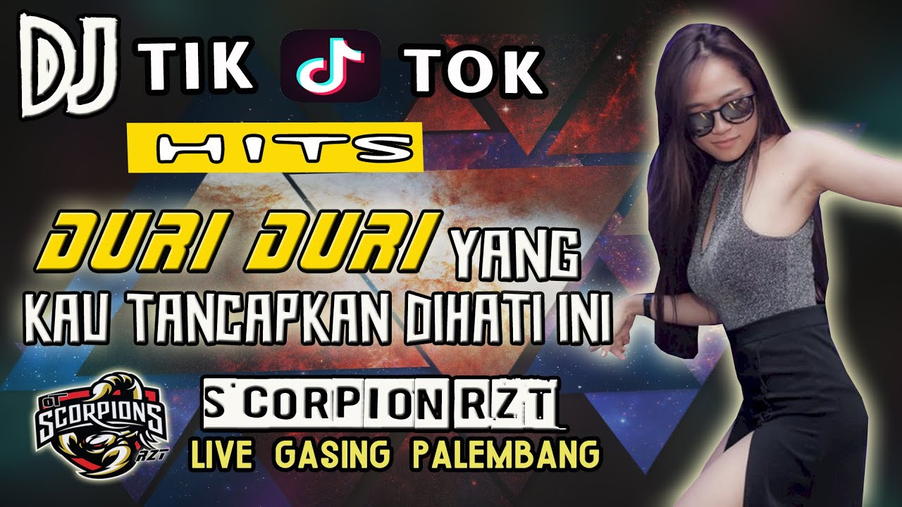 DJ DURI DURI - TIK TOK HITS ... ❗ OT SCORPION LIVE GASING PALEMBANG