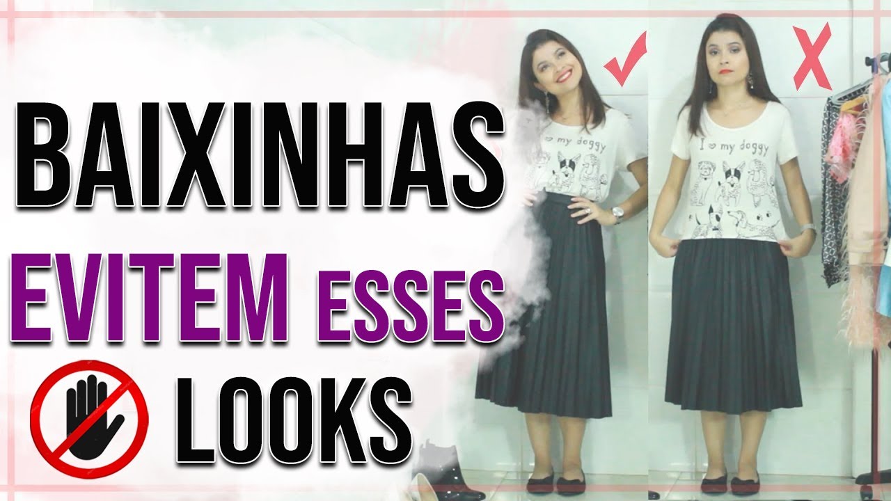 Looks para BAIXINHAS - Looks que NÃO DEVEMOS usar I Blog da Le