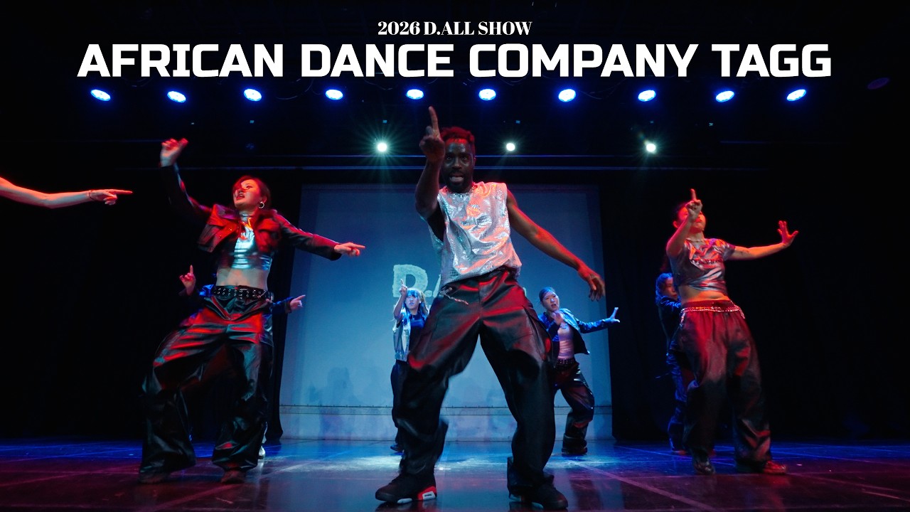 [ TAGG. AFRICAN DANCE COMPANY ] 2026 D.ALL SHOW winter