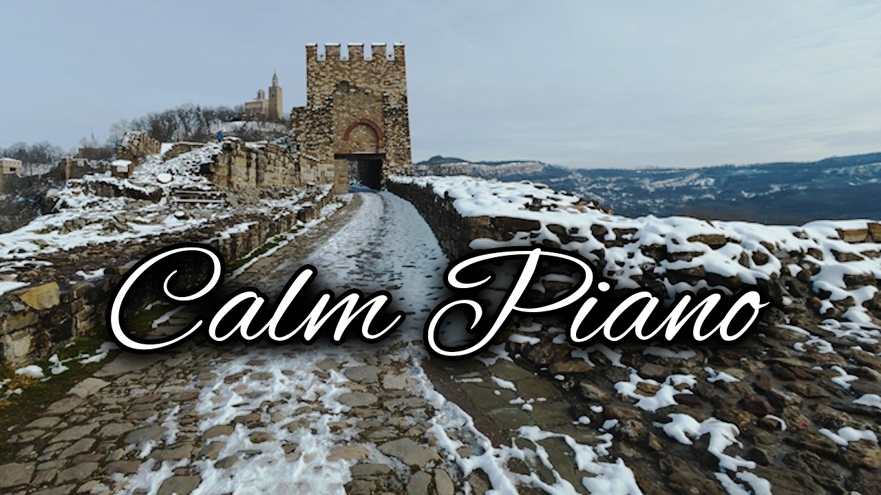 ♫ Calm Piano ❄️ February Walk ❄️ Sunny Snow at Tsarevets Fortress  (Veliko Tarnovo)