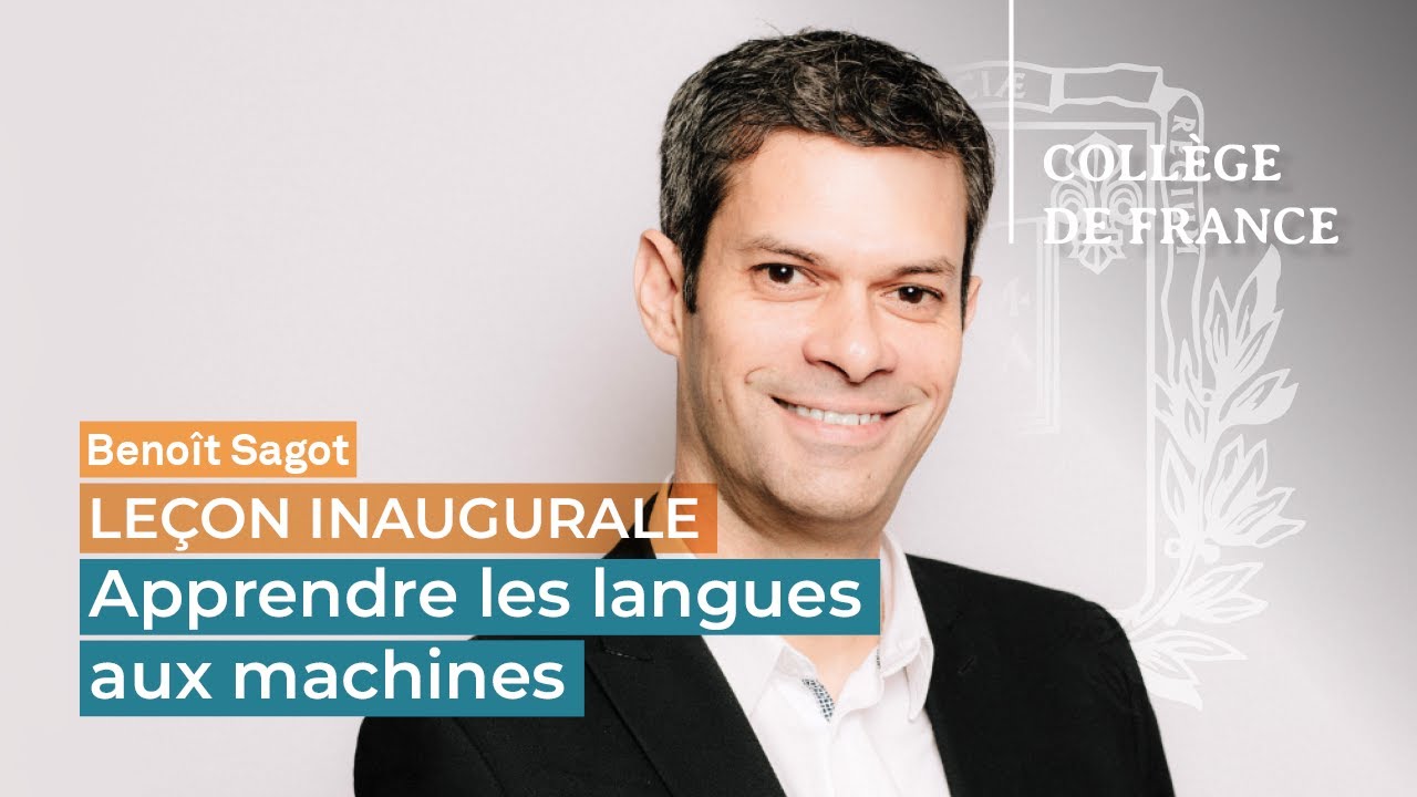 Apprendre les langues aux machines - Benoît Sagot (2023)