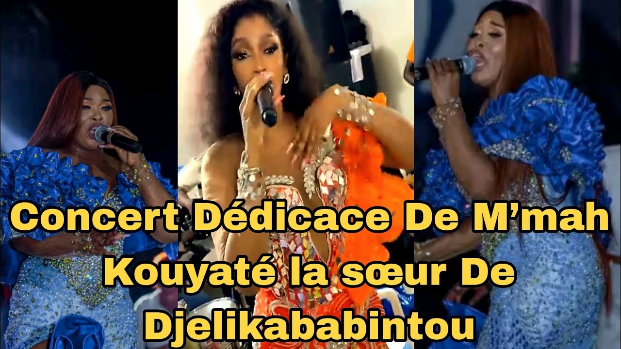 CONCERT DÉDICACE DE M’MAH KOUYATÉ /LA SOEUR DJELIKABABINTOU ❤️🔥❤️🔥