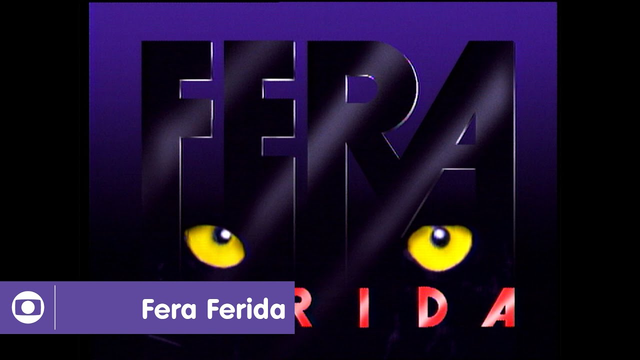 Fera Ferida: confira a vinheta de abertura da novela de 1993