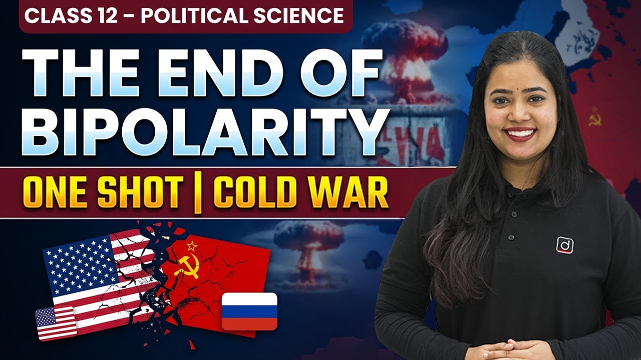 The End of Bipolarity | One Shot | Class 12 Political Science | Cold War Explained