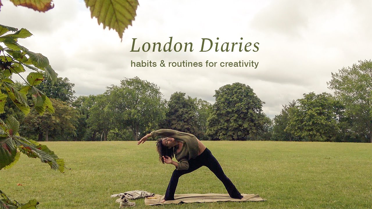 Life in London building habits and routines for creativity and self growth