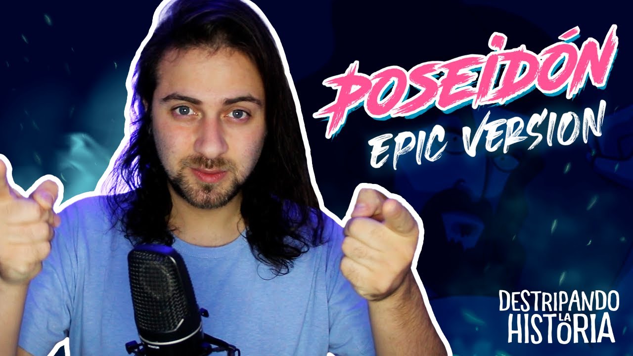 POSEIDÓN - Pablo Flores Torres (EPIC VERSION) Destripando la Historia
