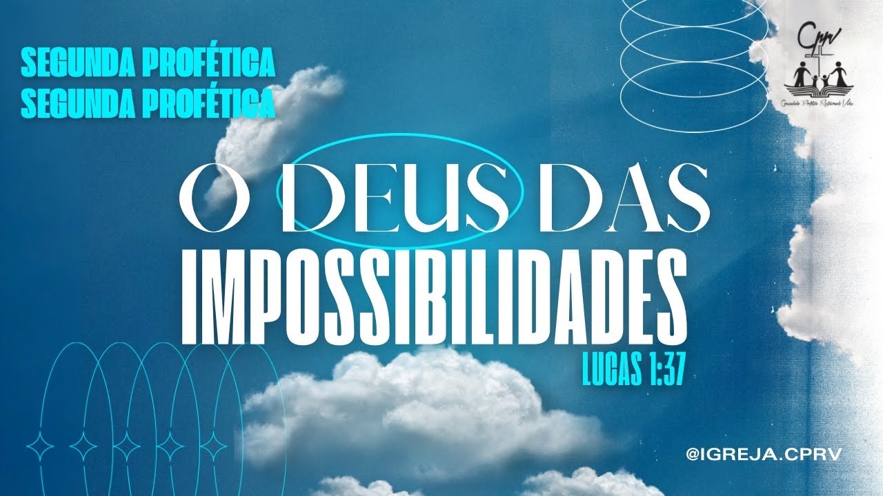 SEGUNDA PROFÉTICA: O Deus das impossibilidades - Ev.Pedro