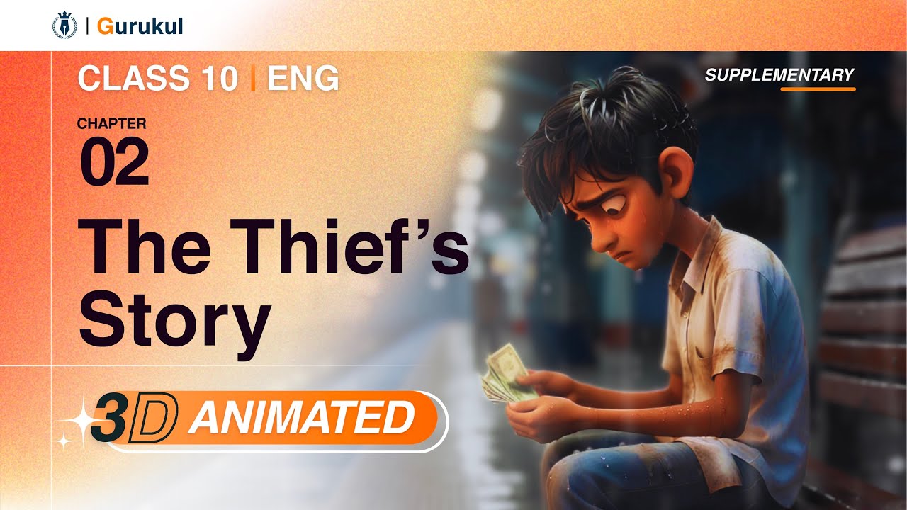 Class 10 English | The Thief's Story | 3D Animated NCERT Summary + Exam Booster