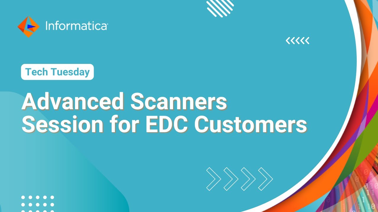 Advanced Scanners Session for EDC Customers