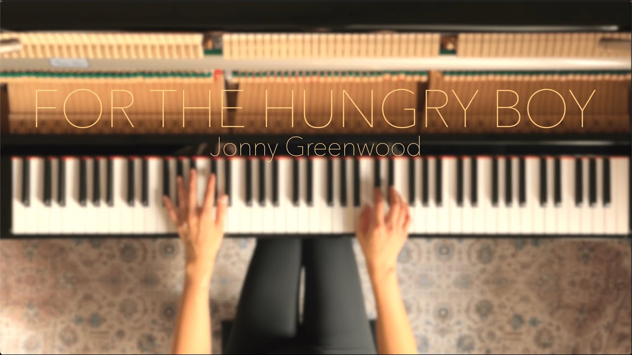 Jonny Greenwood | For The Hungry Boy – Phantom Thread (Piano Cover)
