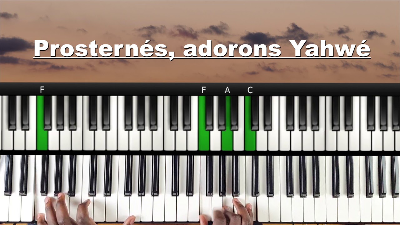 Prosternés, adorons Yahwé ( cantique #2 ): Tutoriel Débutant PIANO QUICK