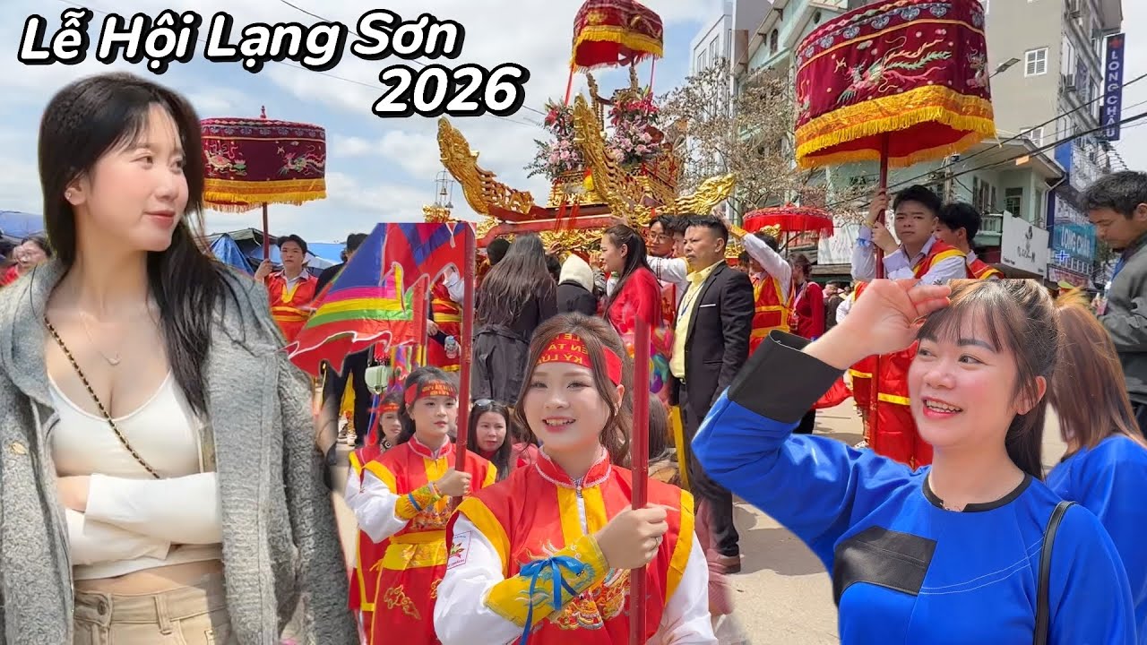 Lễ Hội Lớn Nhất Lạng Sơn 2026, có nhiều gái xinh đến cầu duyên, đền kỳ cùng - tả phủ 22 tháng giêng