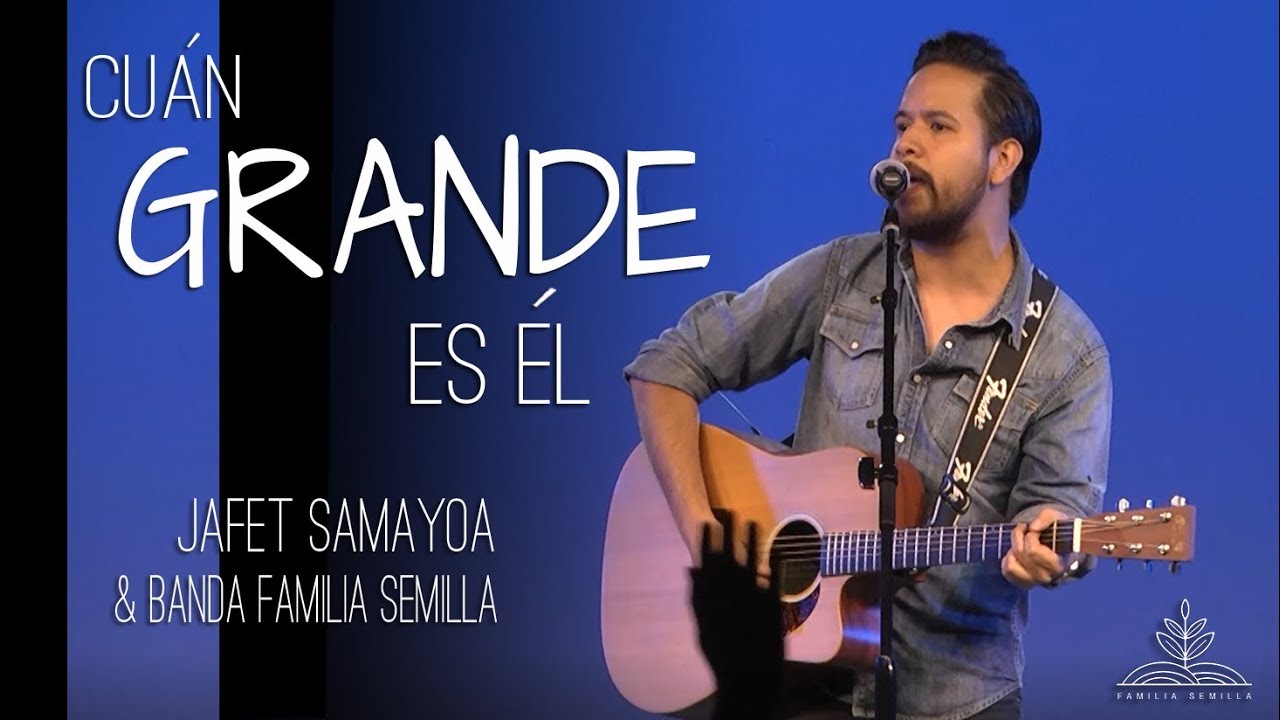 CUÁN GRANDE ES ÉL / Jafet Samayoa (En Vivo)