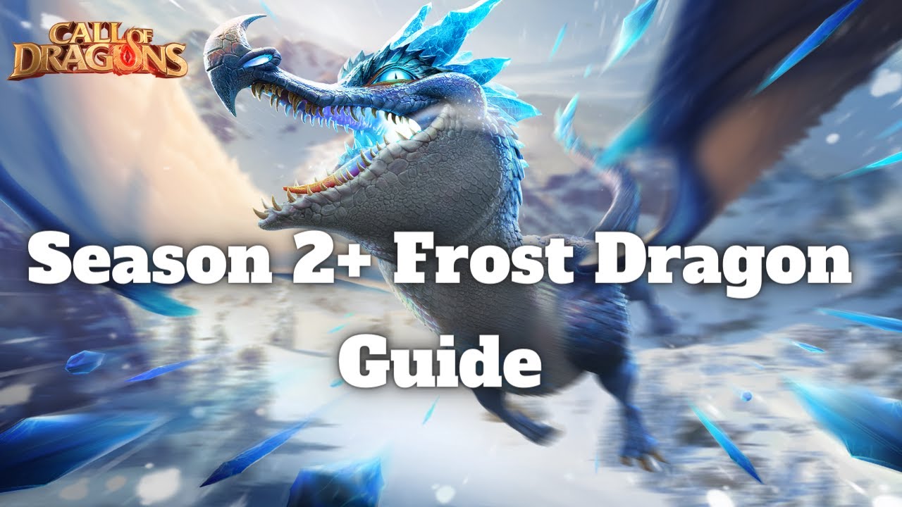 Call Of Dragons S2+ Frost Dragon Guide