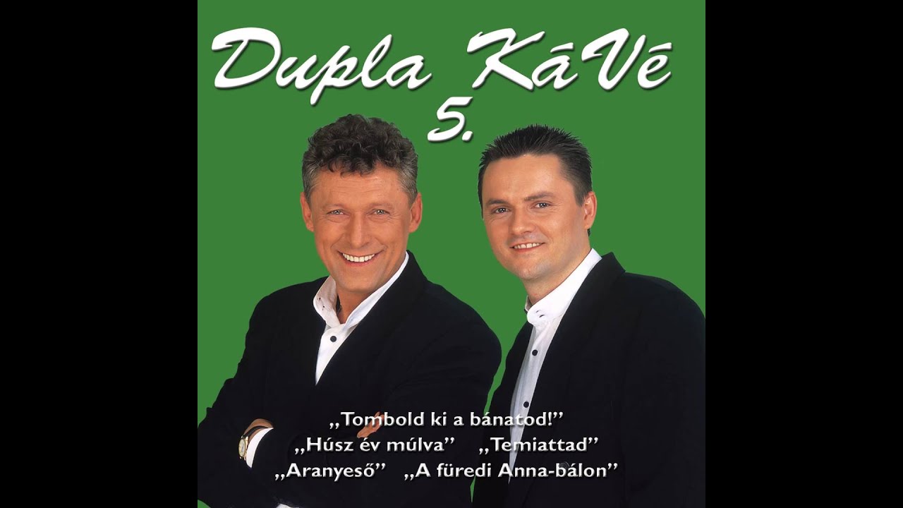Dupla KáVé - Tombold ki a bánatod! - 5. album - 2001